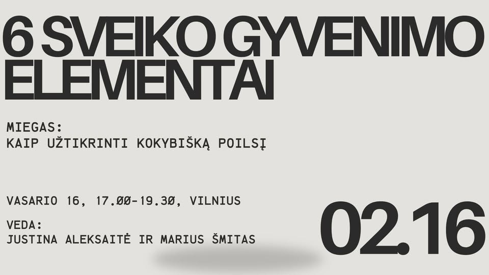 MIEGAS: Kaip užtikrinti kokybišką poilsį / Renginių ciklas „6 sveiko gyvenimo elementai“